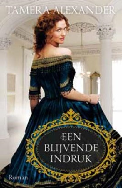 Een blijvende indruk, Tamera Alexander - Paperback - 9789051944433