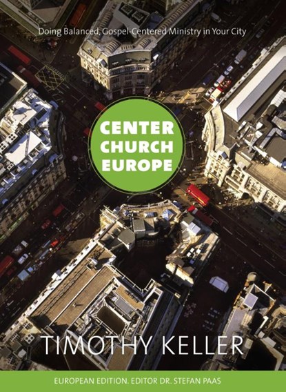 Center church Europe, Timothy Keller - Paperback - 9789051944808
