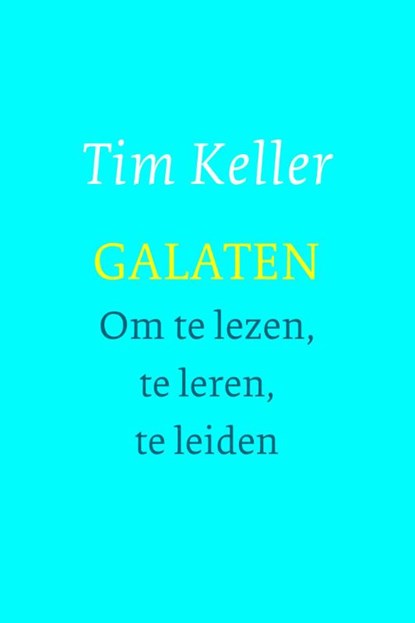 Galaten, Tim Keller - Paperback - 9789051944822
