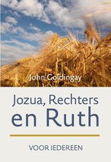 Jozua, Rechters en Ruth voor iedereen - John Goldingay - 9789051945058