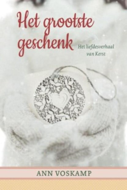 Het grootste geschenk, Ann Voskamp - Gebonden - 9789051945249