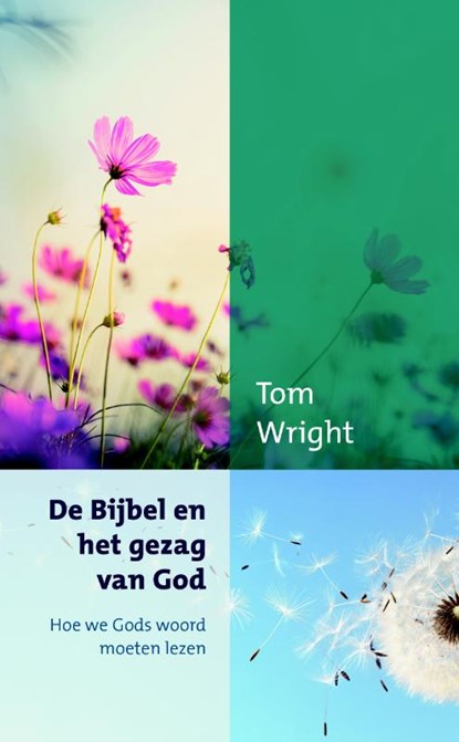 De bijbel en het gezag van God, Tom Wright - Paperback - 9789051945270