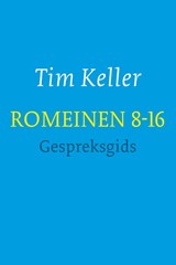Romeinen 8-16 - gespreksgids - Tim Keller - 9789051945430