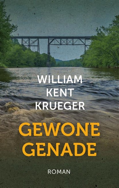 Gewone genade, William Kent Krueger - Gebonden - 9789051945485