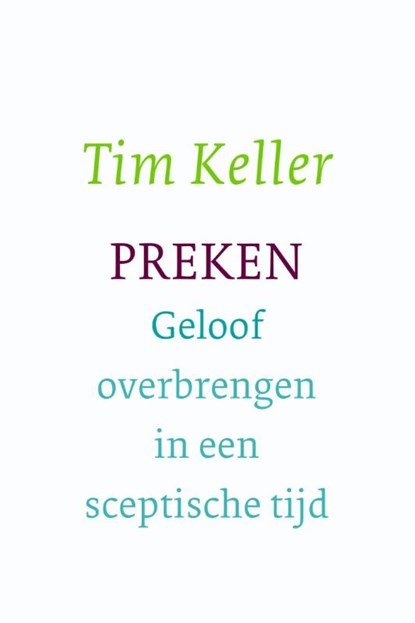 Preken, Tim Keller - Paperback - 9789051945492