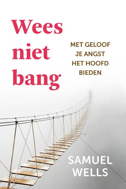 Wees niet bang, Samuel Wells - Paperback - 9789051945508