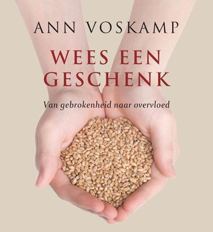 Wees een geschenk, Ann Voskamp - Gebonden - 9789051945584