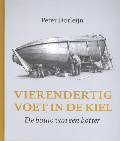 Vierendertig voet in de kiel, Peter Dorleijn - Gebonden - 9789051945621