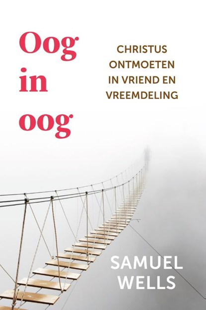 Oog in oog, Samuel Wells - Paperback - 9789051945775