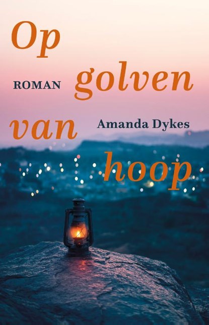 Op golven van hoop, Amanda Dykes - Paperback - 9789051945782
