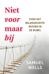 Niet voor maar bij - Samuel Wells - 9789051945829