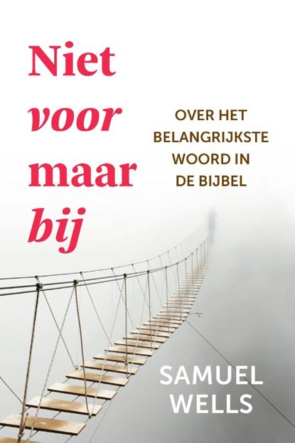 Niet voor maar bij, Samuel Wells - Paperback - 9789051945829