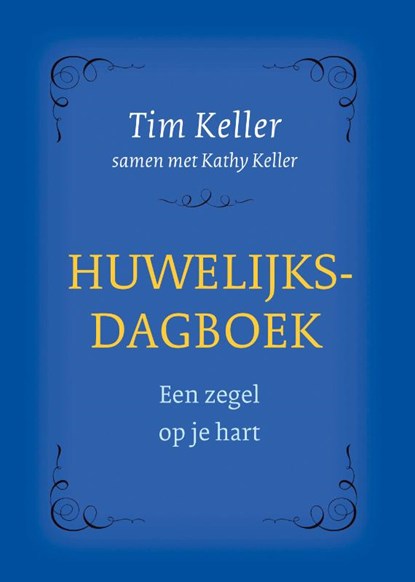 Huwelijksdagboek, Tim Keller ; Kathy Keller - Gebonden - 9789051945836