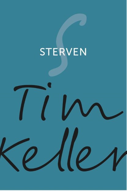 Sterven, Tim Keller - Gebonden - 9789051945898