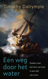 Een weg door het water - Timothy Dalrymple - 9789051945942