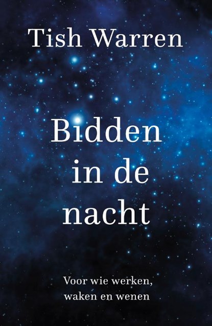Bidden in de nacht, Tish Warren - Paperback - 9789051946017