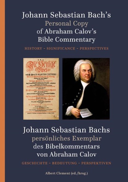 Johann Sebastian Bach's Personal copy of Abraham Calov's Bible Commentary, Albert Clement - Gebonden - 9789051946048
