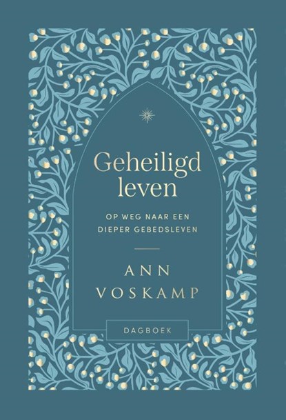 Geheiligd leven, Ann Voskamp - Paperback - 9789051946352