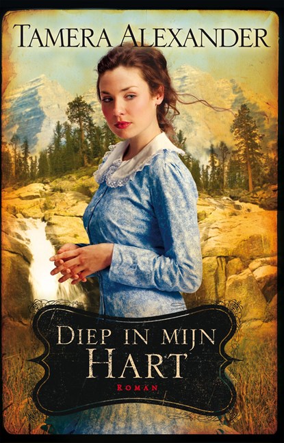 Diep in mijn hart, Tamera Alexander - Ebook - 9789051947069