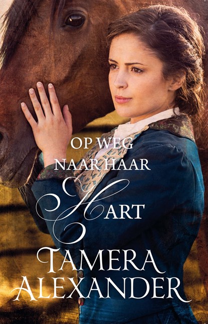 Op weg naar haar hart, Tamera Alexander - Ebook - 9789051947113