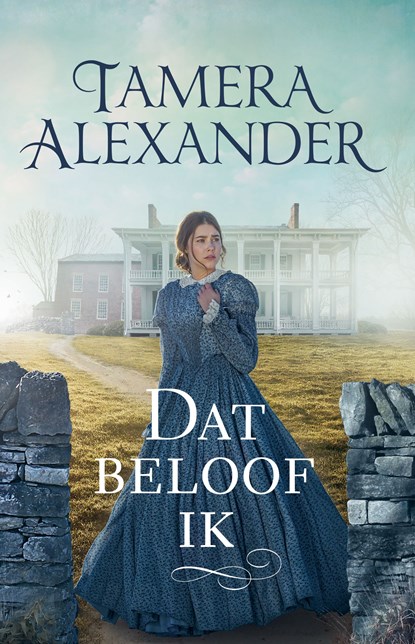 Dat beloof ik, Tamera Alexander - Ebook - 9789051947144