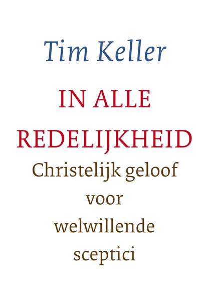 In alle redelijkheid, Tim Keller - Ebook - 9789051947212