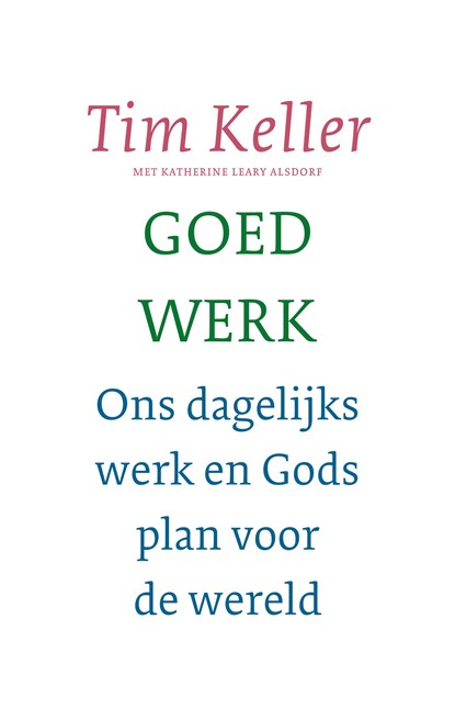 Goed werk, Tim Keller - Ebook - 9789051947274