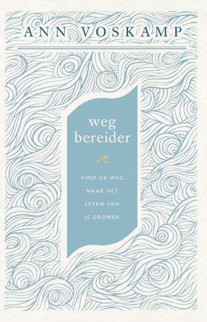 Wegbereider, Ann Voskamp - Paperback - 9789051947397