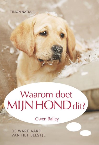 Waarom doet mijn hond dit?, BAILEY, Gwen - Gebonden - 9789052108025