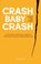 Crash baby crash, Chris Van Camp - Paperback - 9789052403328
