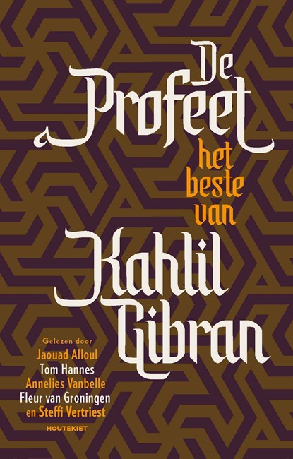 De profeet, K. Gibran ; Fleur van Groningen ; Tom Hannes ; Annelies Vanbelle ; Jaouad Alloul ; Steffi Vertriest - Ebook - 9789052407609