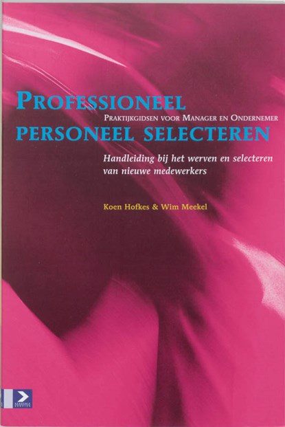 Professioneel personeel selecteren, K. Hofkes ; W. Meekel - Paperback - 9789052612720