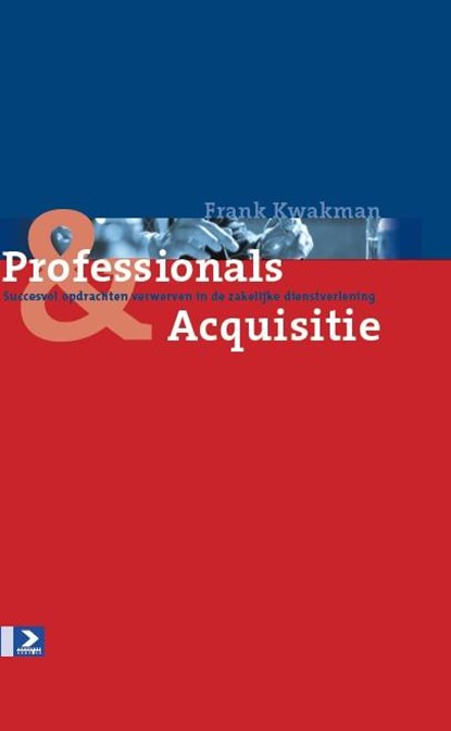 Professionals & Acquisitie, F. Kwakman ; Frank Kwakman - Gebonden - 9789052614137