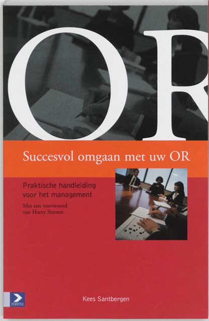Succesvol omgaan met uw OR, K. Santbergen - Paperback - 9789052614663