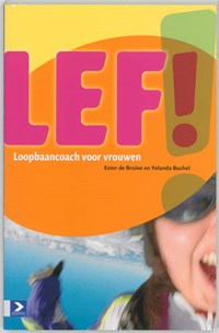 Lef! Loopbaancoach voor vrouwen | E. de Bruine & Y. Buchel | 