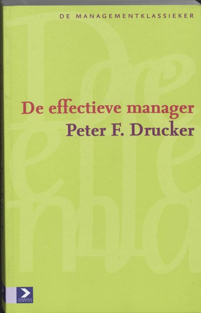 De effectieve manager, P.F. Drucker - Paperback - 9789052615752