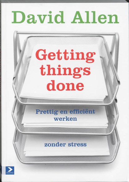 Getting things done, David Allen - Paperback - 9789052616261