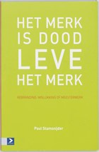 Het merk is dood, leve het merk | P. Stamsnijder | 