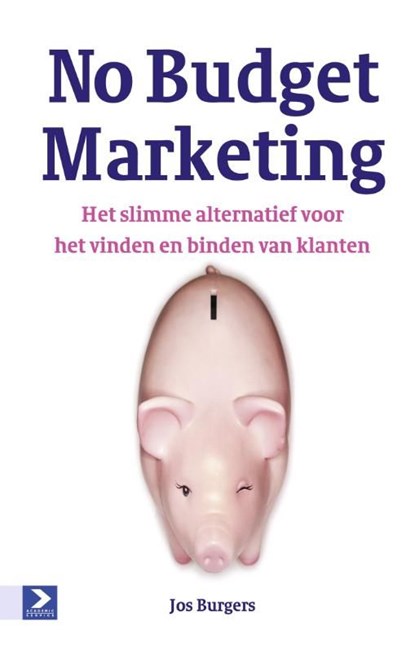 No Budget Marketing, Jos Burgers - Ebook - 9789052617473