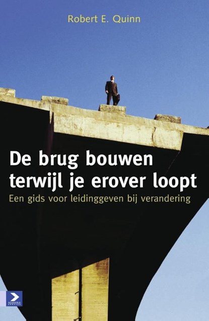 De brug bouwen terwijl je erover loopt, Robert E Quinn - Ebook - 9789052617749