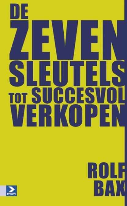 De zeven sleutels tot succesvol verkopen, R. Bax - Paperback - 9789052617879