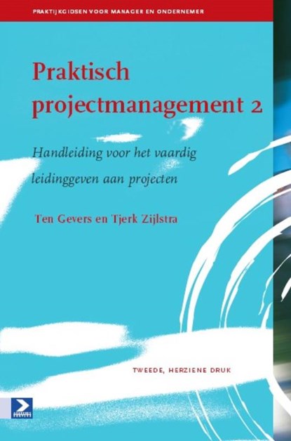 Praktisch projectmanagement 2, Ten Gevers ; Tjerk Zijlstra - Paperback - 9789052617923