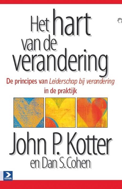Het hart van de verandering, John P. Kotter ; Dan S. Cohen - Paperback - 9789052618296
