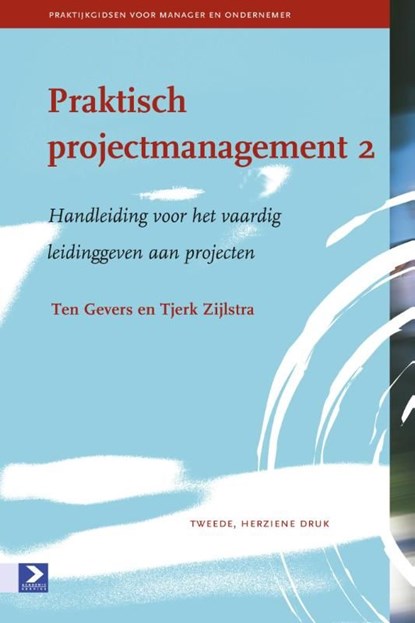 Praktisch projectmanagement 2, Ten Gevers ; Tjerk Zijlstra - Ebook - 9789052618449