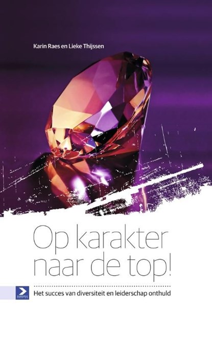 Op karakter naar de top!, Karin Raes ; Lieke Thijssen - Ebook - 9789052619446