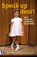 Speak up dear!, Farah Nobbe ; Natalie Holwerda-Mieras - Paperback - 9789052619668