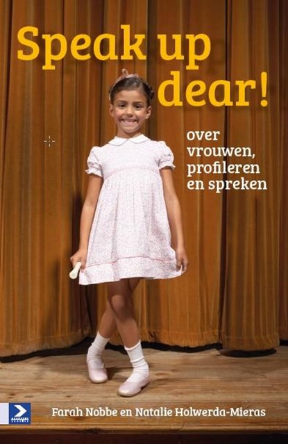 Speak up dear!, Farah Nobbe ; Natalie Holwerda-Mieras - Paperback - 9789052619668