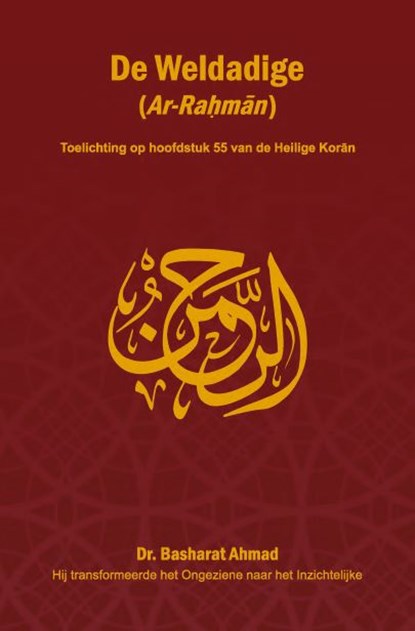 De Weldadige (Ar-Rahman), Basharat Ahmad - Paperback - 9789052680354