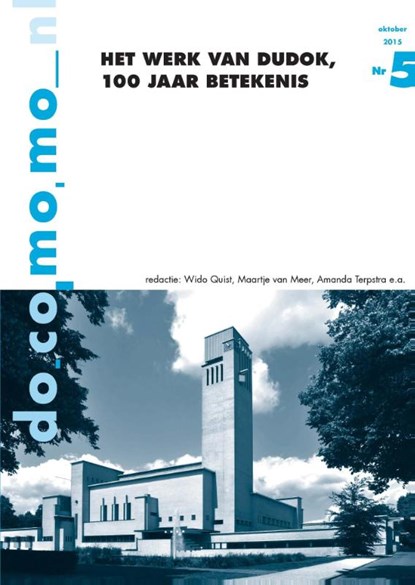 Het werk van Dudok, 100 jaar betekenis, Wido Quist ; Maartje van Meer ; Amanda Terpstra - Paperback - 9789052694214