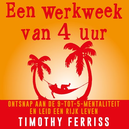 Een werkweek van 4 uur, Timothy Ferriss - Luisterboek MP3 - 9789052860411